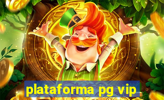 plataforma pg vip